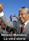 Nelson Mandela: la vera storia