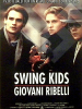 Swing kids - Giovani ribelli