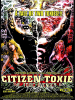 Citizen Toxie - The Toxic Avenger IV