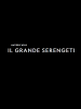 Il grande Serengeti